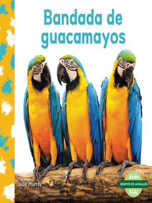 cover image of Bandada de guacamayos (Macaw Flock)